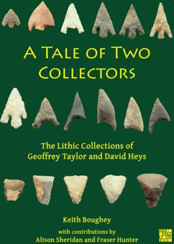 A Tale of Two Collectors av Keith (Yorkshire Archaeological and Historical Society) Boughey