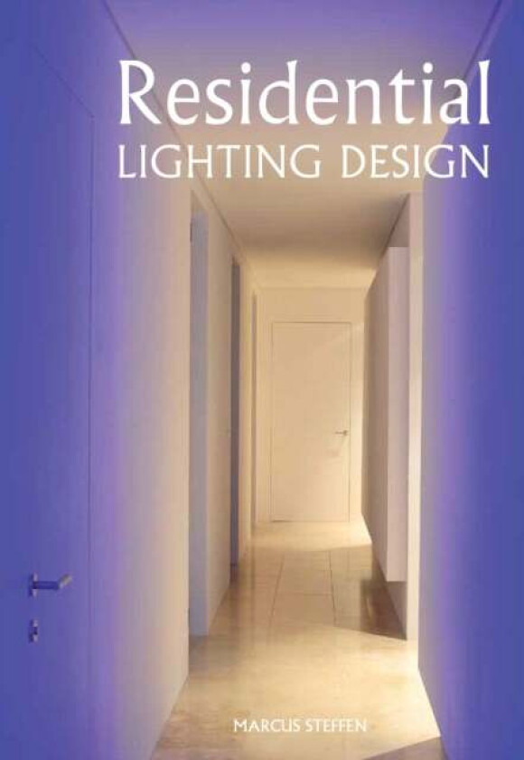 Residential Lighting Design av Marcus Steffen