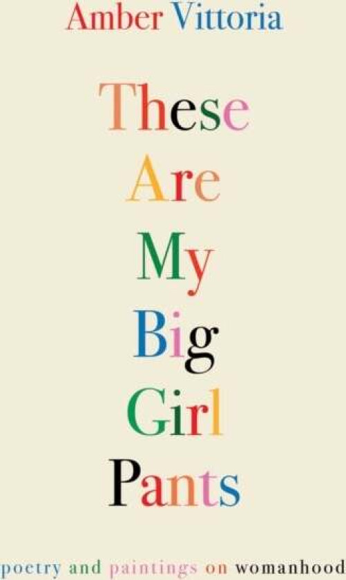 These Are My Big Girl Pants av Amber Vittoria