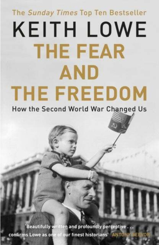 The Fear and the Freedom av Keith Lowe