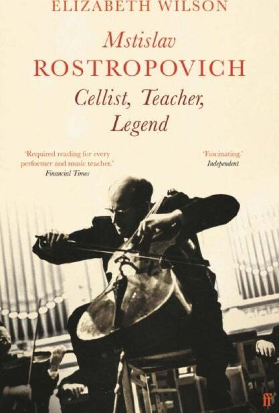 Mstislav Rostropovich: Cellist, Teacher, Legend av Elizabeth Wilson