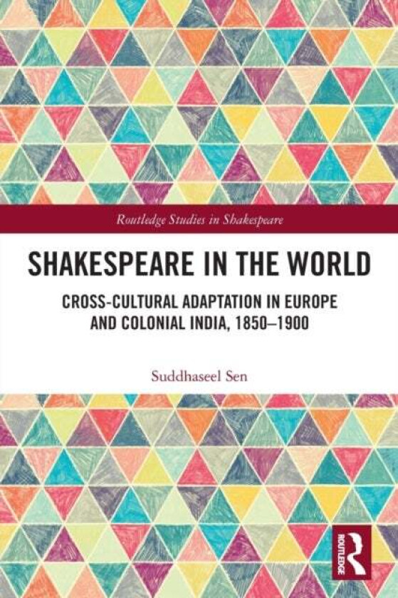 Shakespeare in the World av Suddhaseel Sen