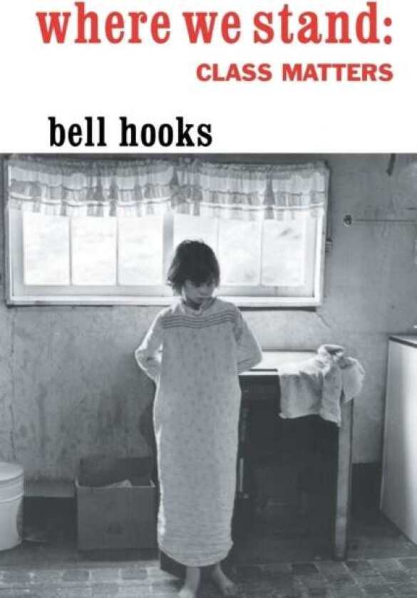 Where We Stand av bell (Berea College USA) hooks