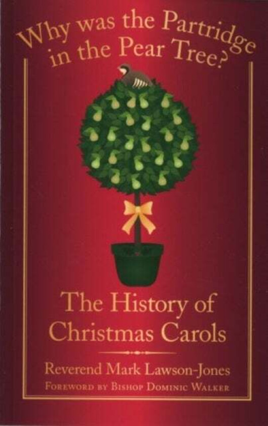 Why Was the Partridge in the Pear Tree? av Revd Mark Lawson-Jones