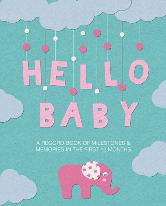 Hello Baby av CICO Books