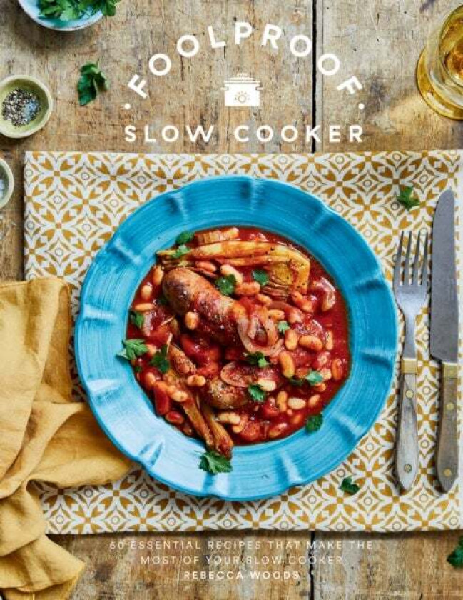 Foolproof Slow Cooker av Rebecca Woods