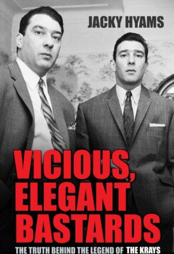 Vicious, Elegant Bastards av Jacky Hyams