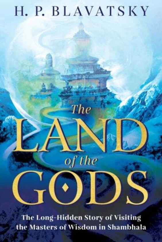 The Land of the Gods av H P Blavatsky