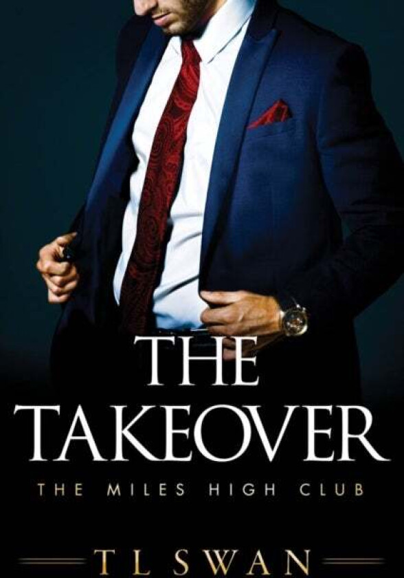 The Takeover av T L Swan