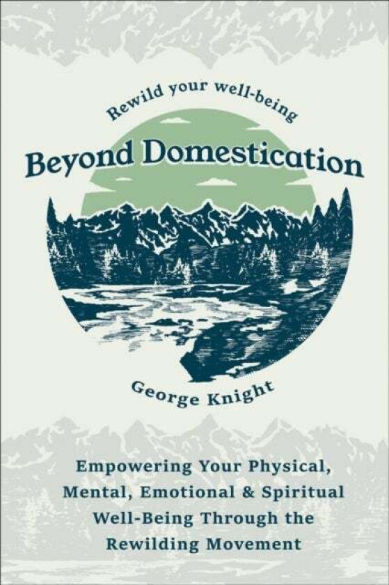 Beyond Domestication av George Knight