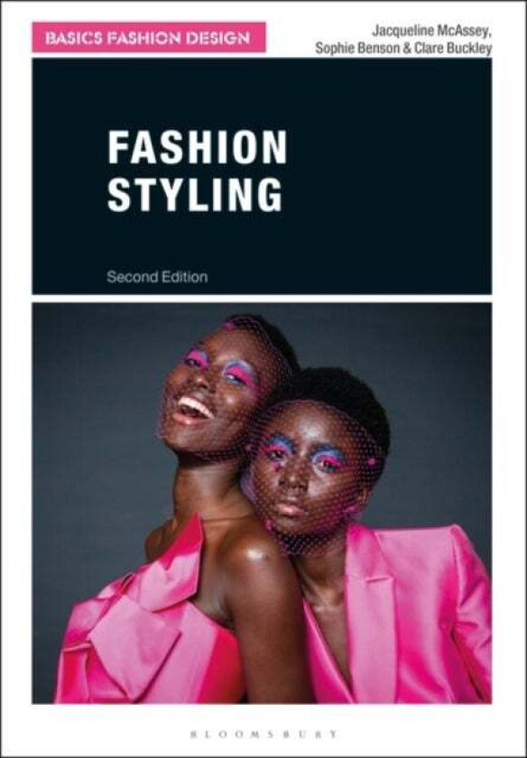Fashion Styling av Jacqueline (Liverpool John Moores University UK) McAssey, Sophie (Manchester School of Art UK) Benson, Clare (London College of Fas