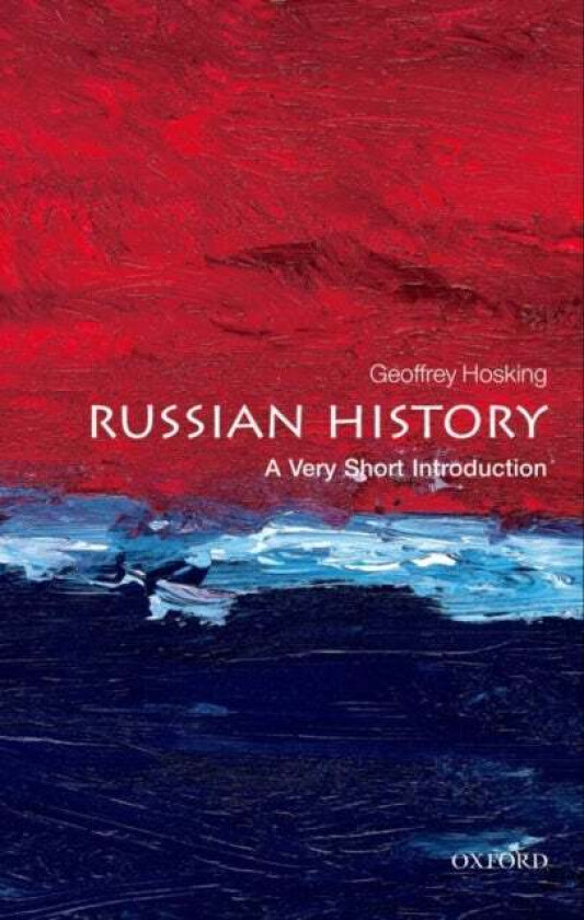 Russian History: A Very Short Introduction av Geoffrey (Emeritus Professor of Russian History University College London) Hosking