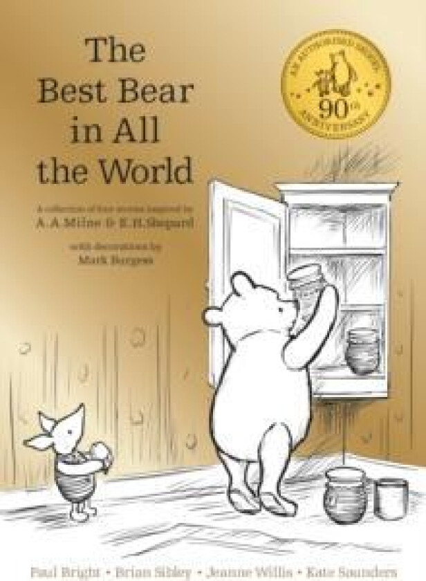 Winnie the Pooh: The Best Bear in all the World av A. A. Milne, Kate Saunders, Brian Sibley, Paul Bright, Jeanne Willis