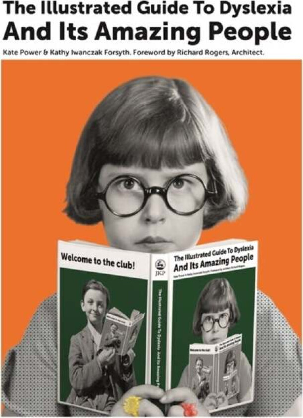 The Illustrated Guide to Dyslexia and Its Amazing People av Kate Power, Kathy Iwanczak Forsyth