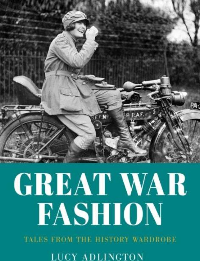 Great War Fashion av Lucy Adlington