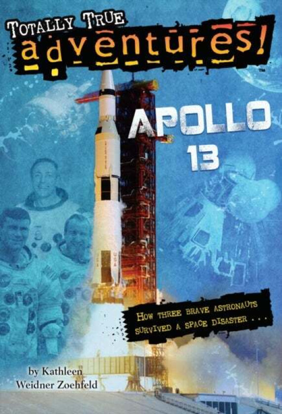 Apollo 13 (Totally True Adventures) Av Kathleen Weidner Zoehfeld