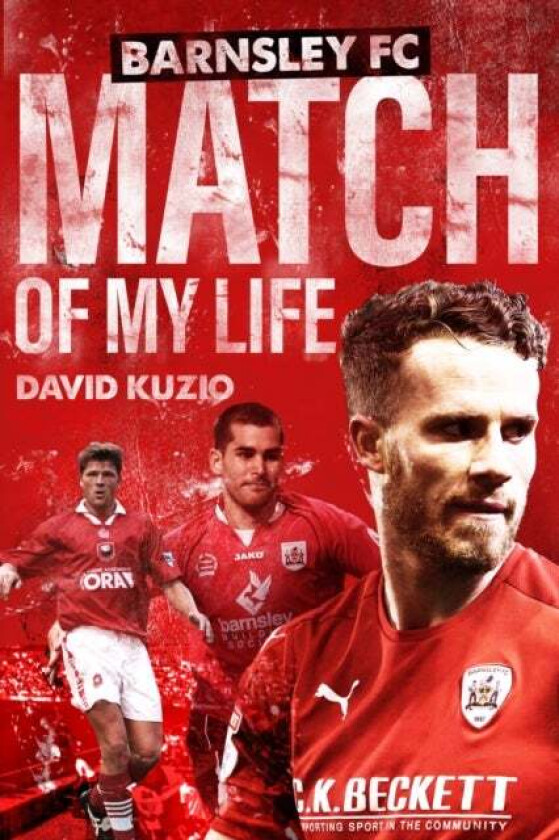 Barnsley Match Of My Life Av David Kuzio