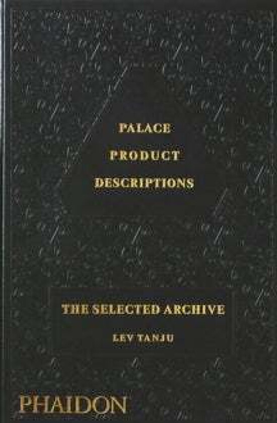 Palace Product Descriptions av Palace Skateboards, Lev Tanju