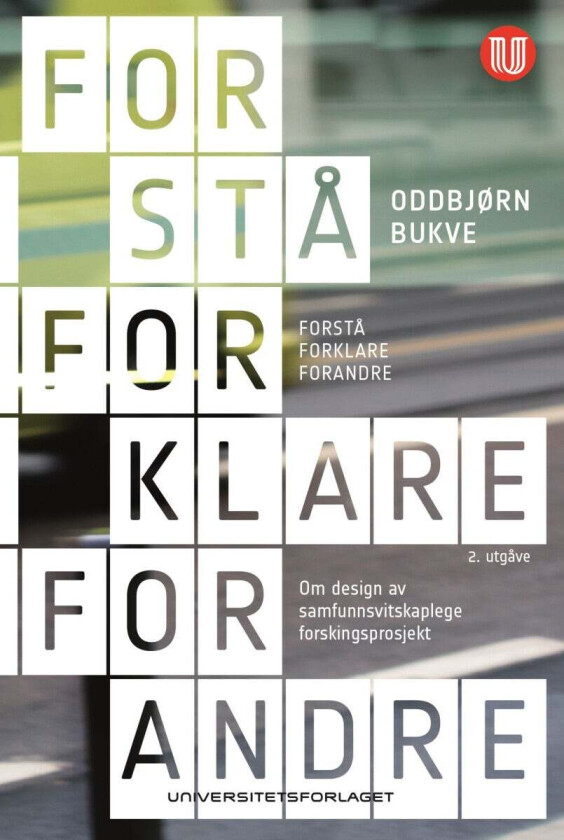 Forstå, forklare, forandre av Oddbjørn Bukve