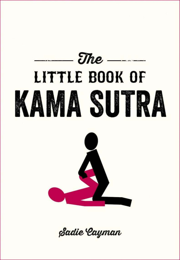 The Little Book of Kama Sutra av Sadie Cayman