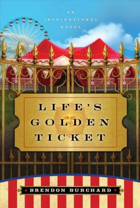 Life's Golden Ticket av Brendon Burchard