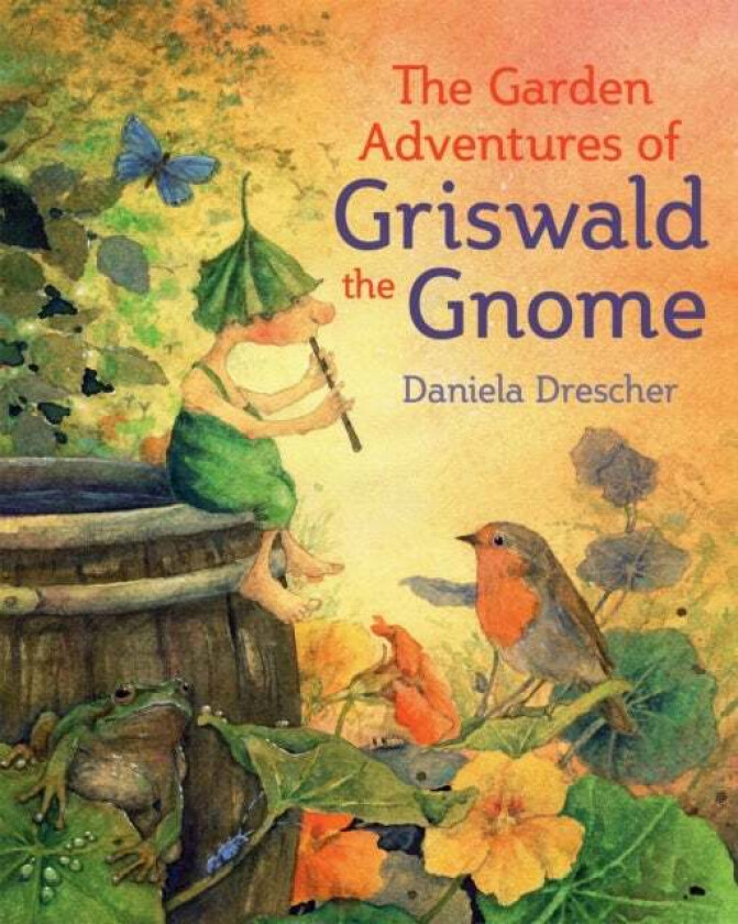 The Garden Adventures of Griswald the Gnome av Daniela Drescher
