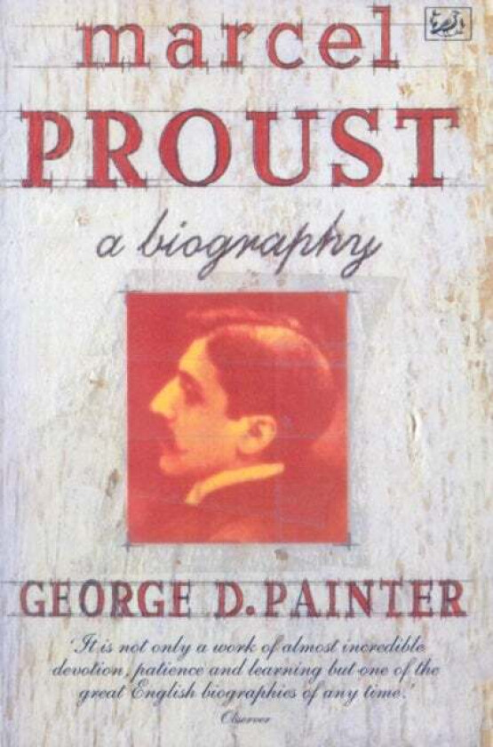 Marcel Proust av George D Painter Painter