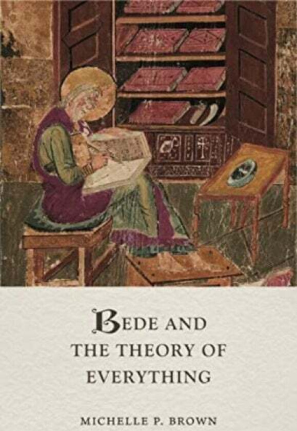 Bede and the Theory of Everything av Michelle P Brown