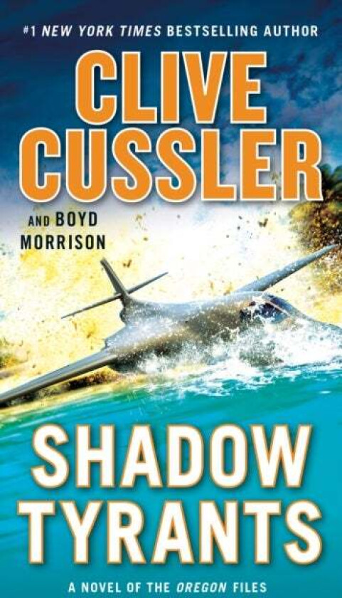 Shadow Tyrants av Clive Cussler, Boyd Morrison