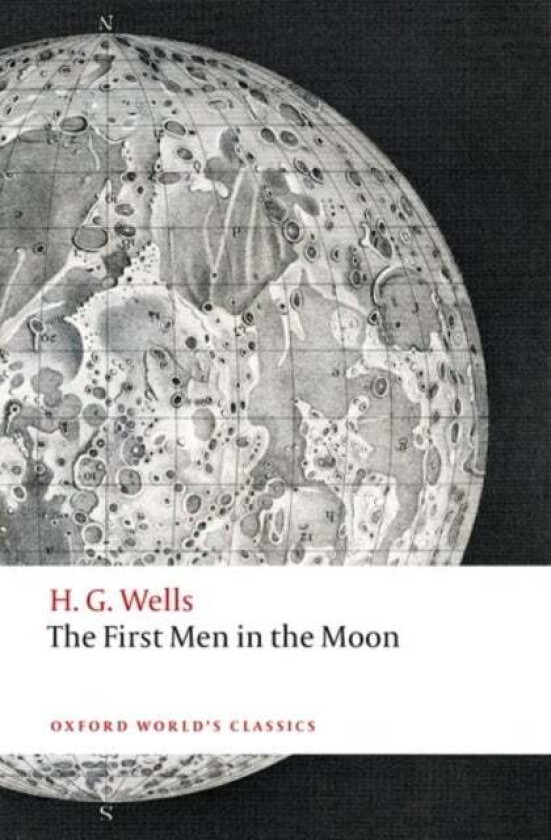 The First Men in the Moon av H. G. Wells