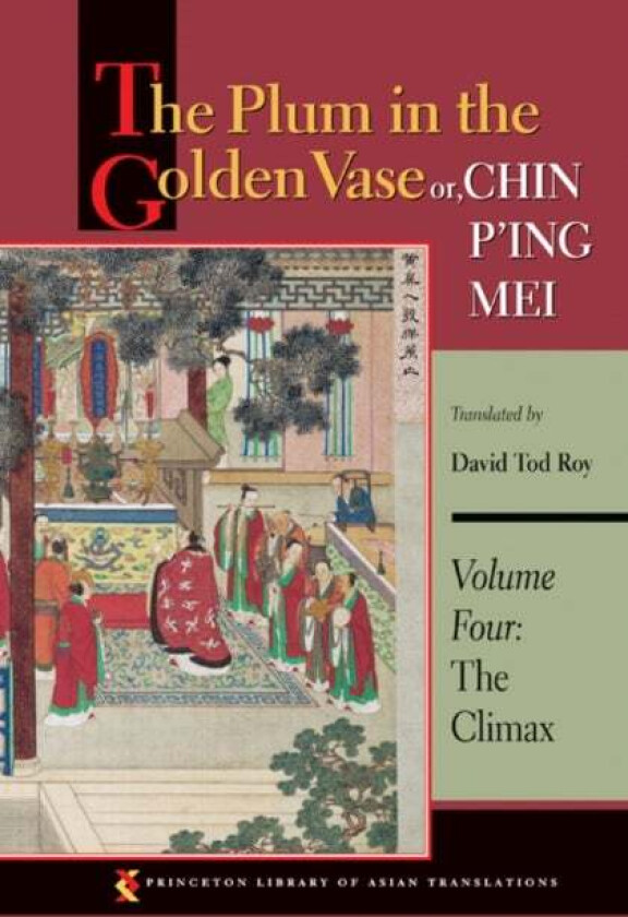 The Plum in the Golden Vase or, Chin P'ing Mei, Volume Four