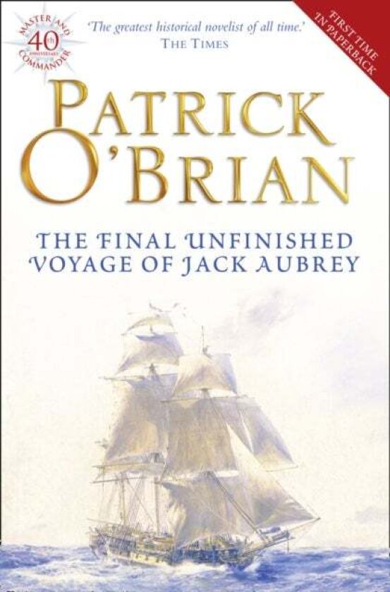 The Final Unfinished Voyage of Jack Aubrey av Patrick O'Brian