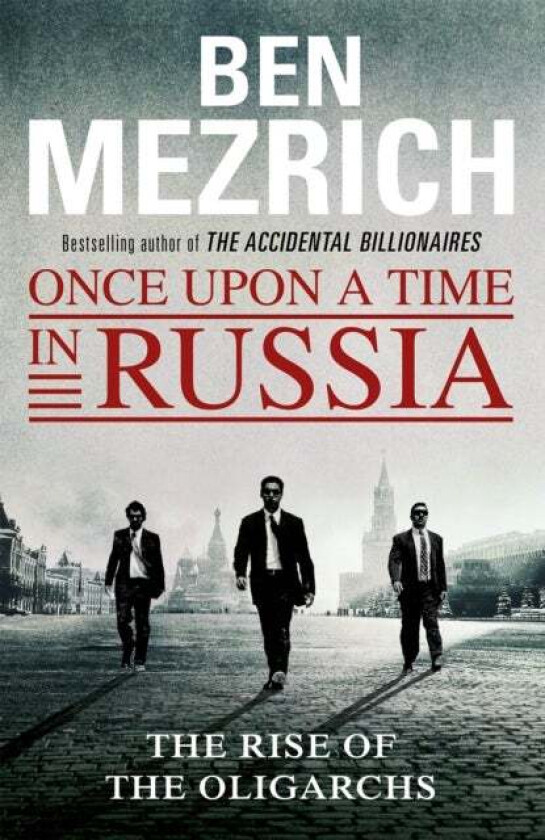 Once Upon a Time in Russia av Ben Mezrich
