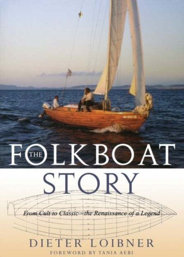 Folkboat Story av Dieter Loibner