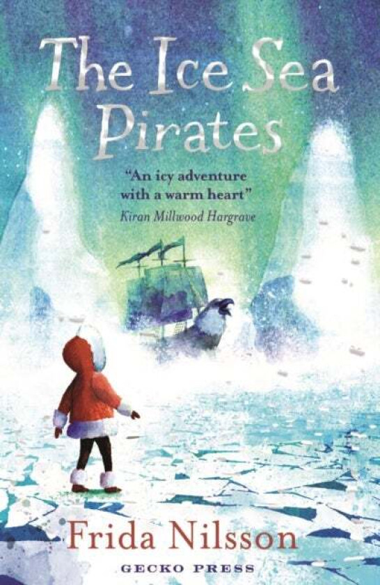 The Ice Sea Pirates av Frida Nilsson
