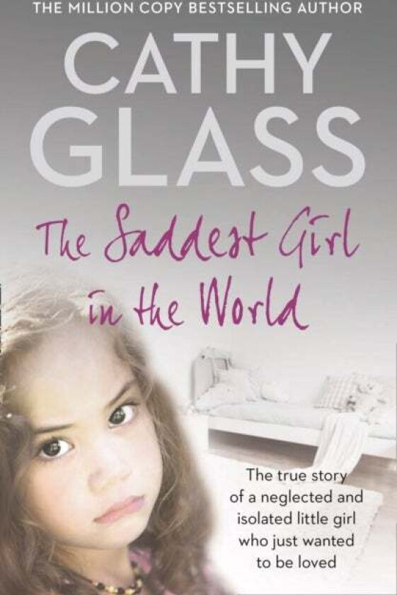 The Saddest Girl in the World av Cathy Glass