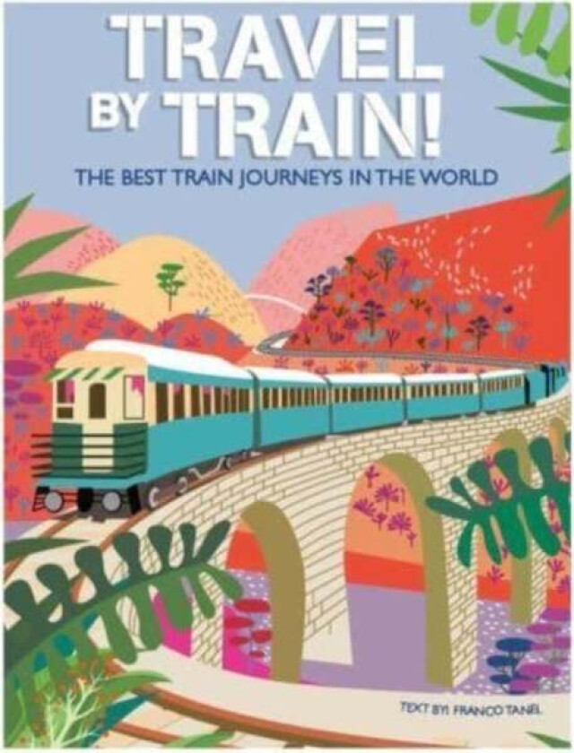 Travel by Train av Franco Tanel