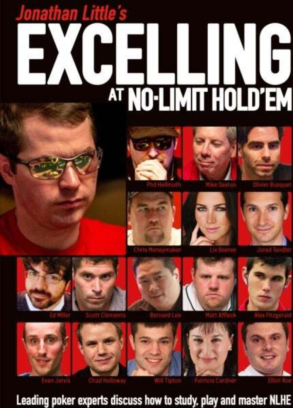 Jonathan Little's Excelling at No-Limit Hold'em av Jonathan Little, Phil Hellmuth, Mike Sexton, Chris Moorman, Alex Fitzgerald