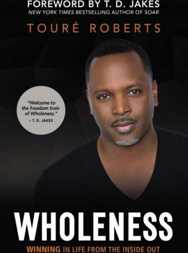 Wholeness av Toure Roberts