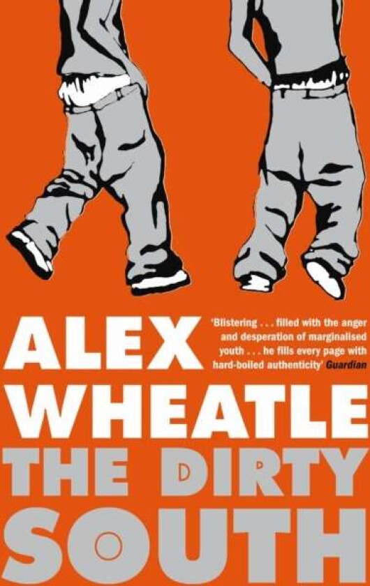 The Dirty South av Alex Wheatle