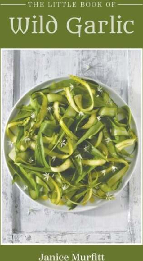The Little Book Series - Wild Garlic av Janice Murfitt