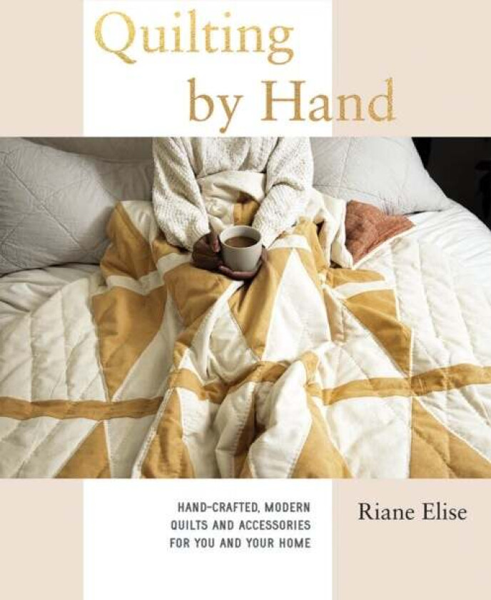 Quilting by Hand av Riane Elise
