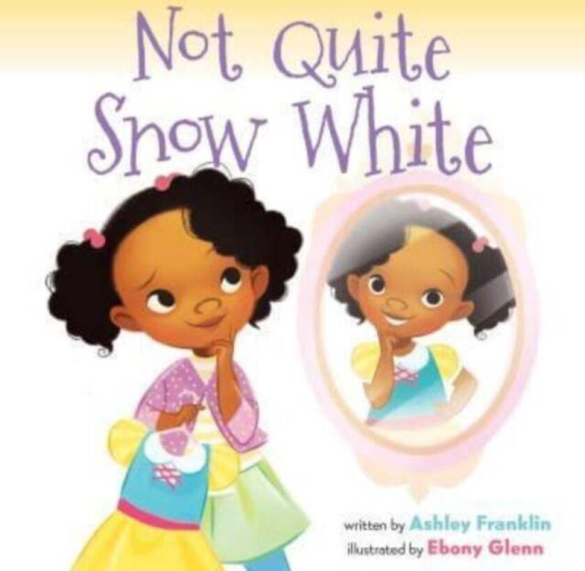 Not Quite Snow White Av Ashley Franklin