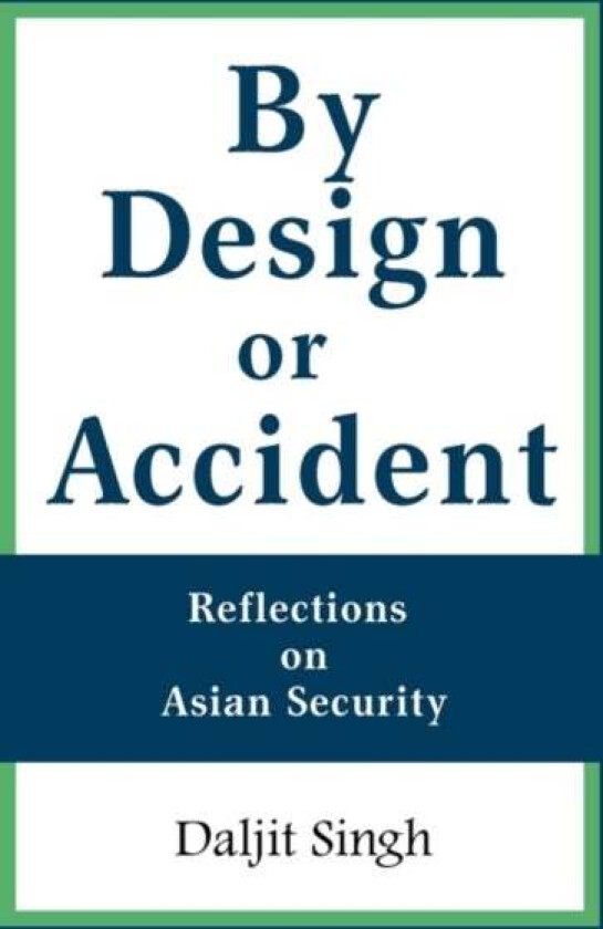 By Design or Accident av Daljit Singh