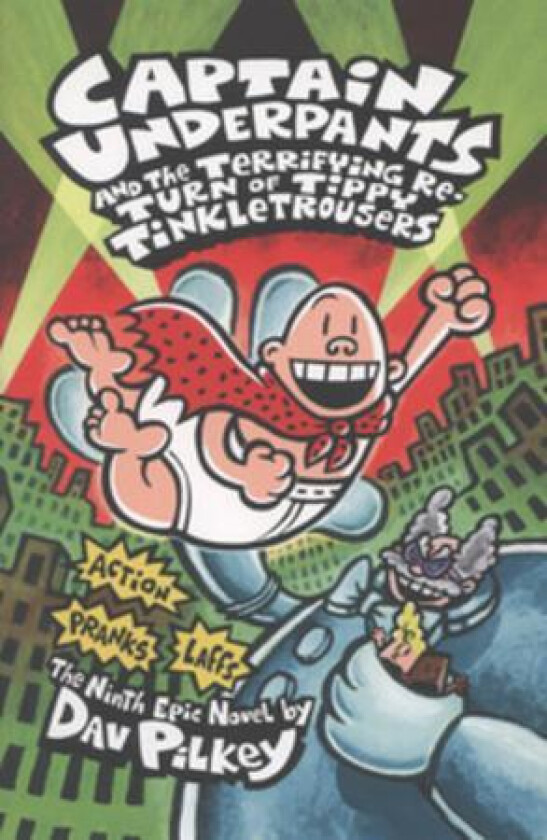 Captain Underpants and the Terrifying Return of Tippy Tinkletrousers av Dav Pilkey