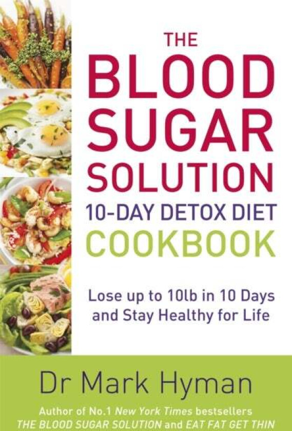 The Blood Sugar Solution 10-Day Detox Diet Cookbook av Mark Hyman