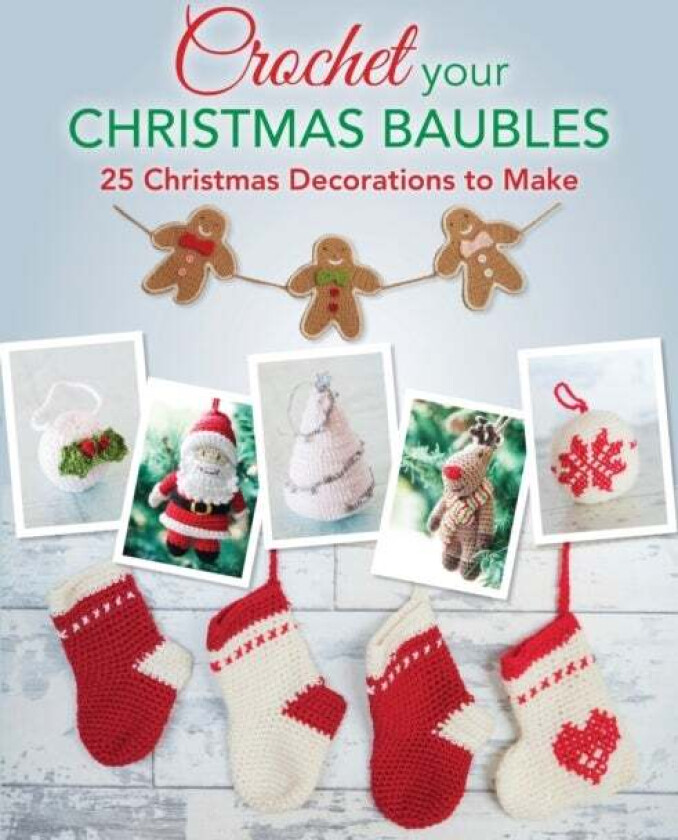 Crochet Your Christmas Baubles av Various Various