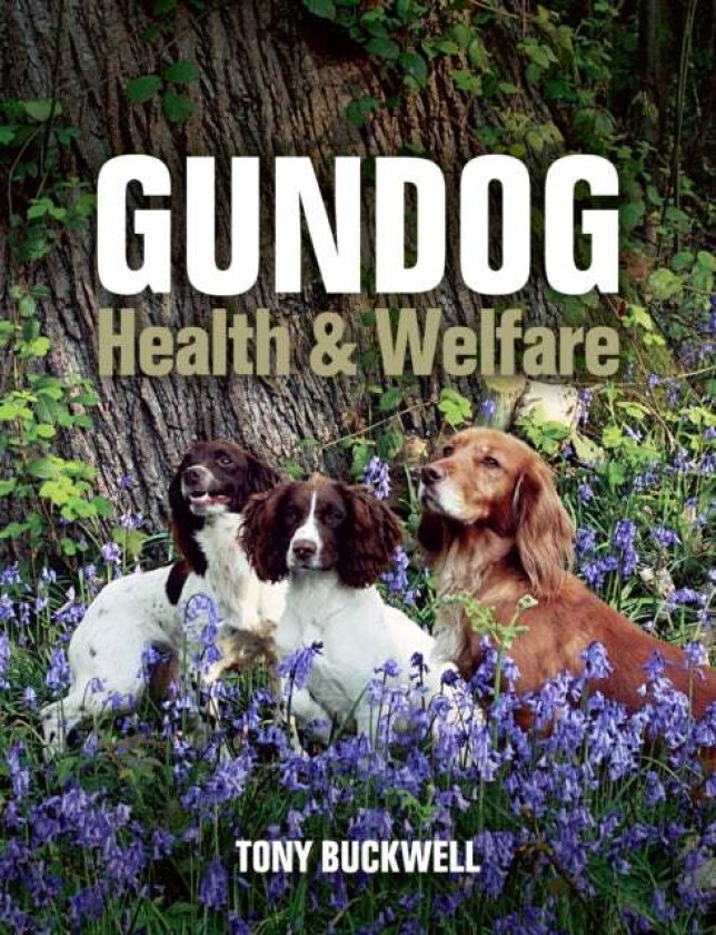 Gundog Health and Welfare av Tony Buckwell