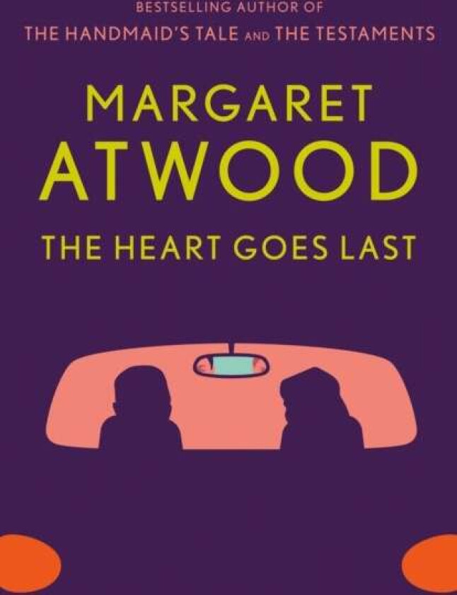 Heart Goes Last av Margaret Atwood