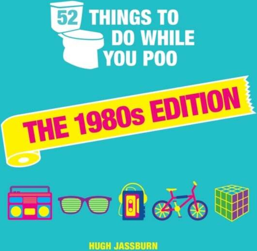 52 Things to Do While You Poo av Hugh Jassburn